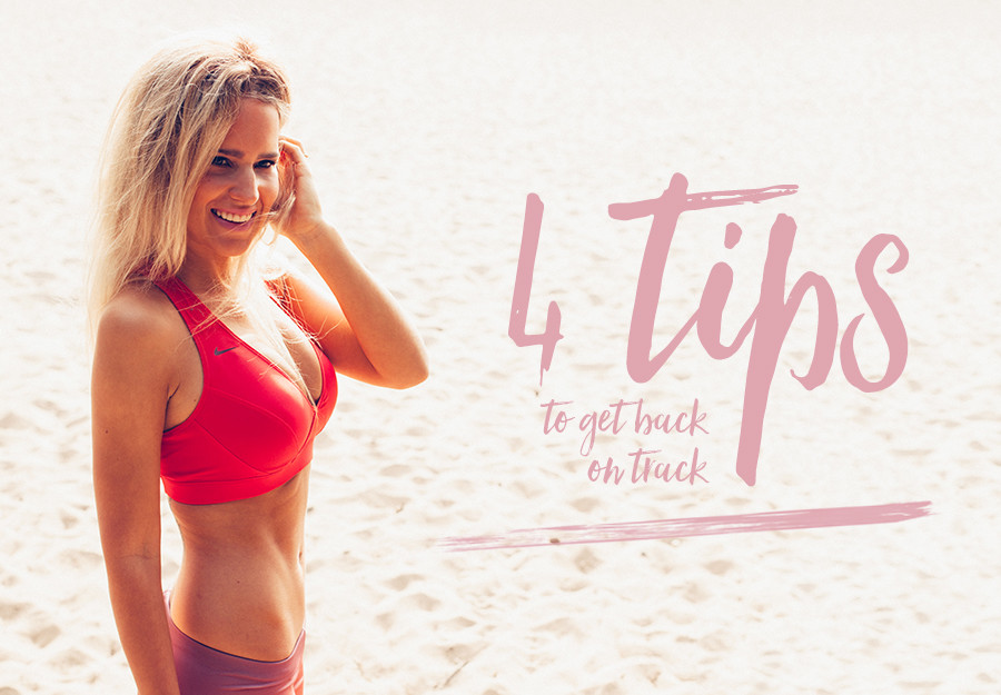 4 tips to get back on track